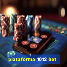 plataforma 1012 bet